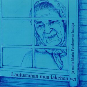 Maria Feodorova: Laulustahan mua lakehen vei