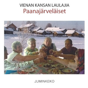 Vienan kansan laulajia: Paanajärveläiset