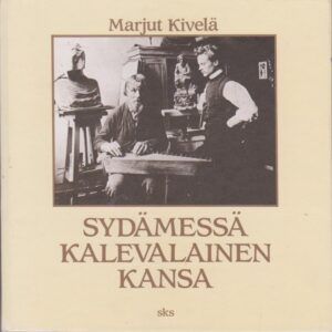 Sydämessä Kalevalaisen kansa