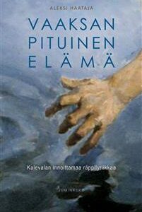 Vaaksan pituinen elämä