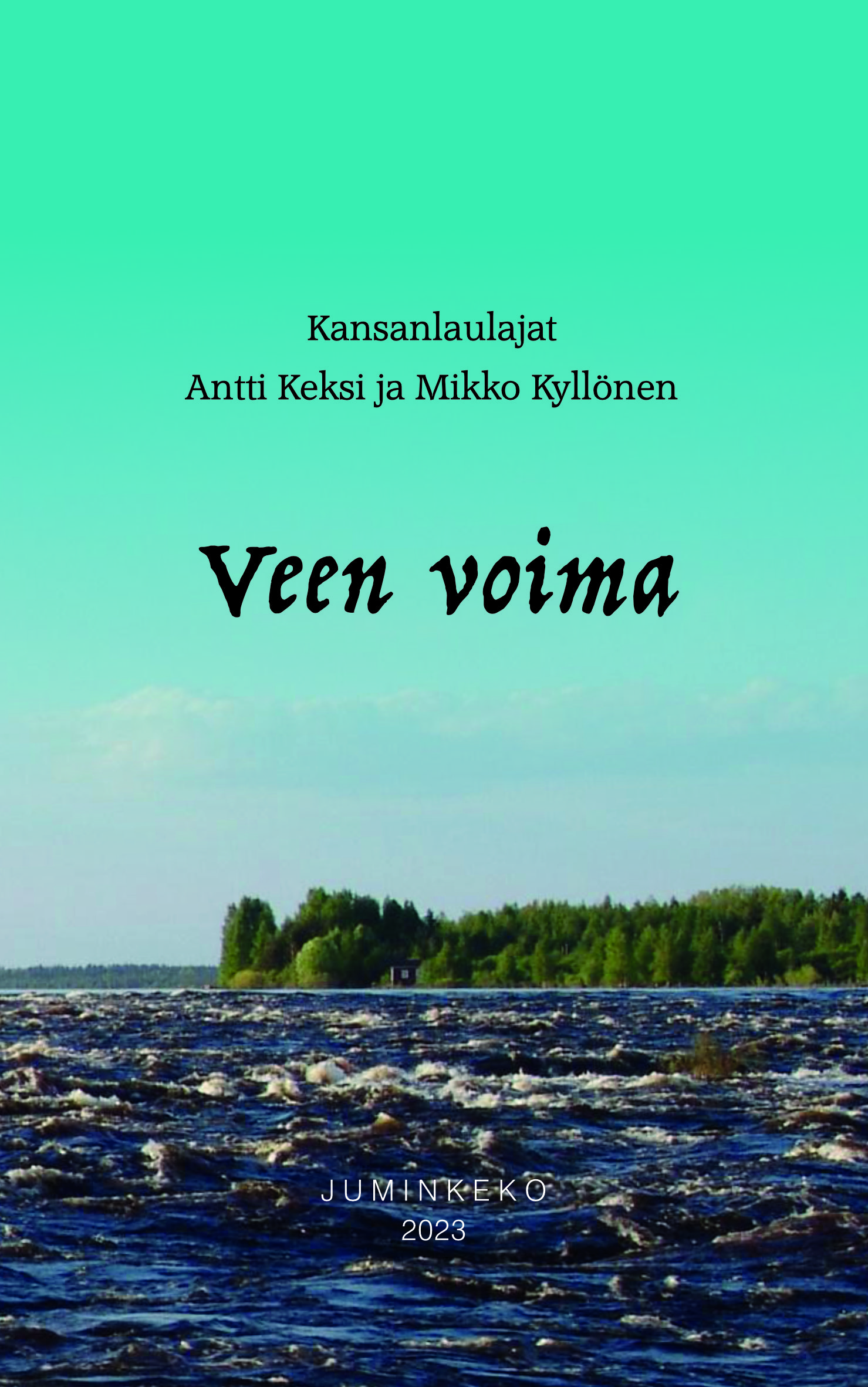 KANSI 1 Veen voima